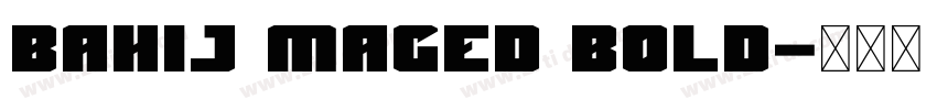 Bahij Maged Bold字体转换 Bahij Maged Bold字体转换